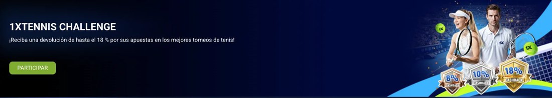 1xTennis Challenge de 1xBet Chile con devolución de hasta el 18% en apuestas de tenis